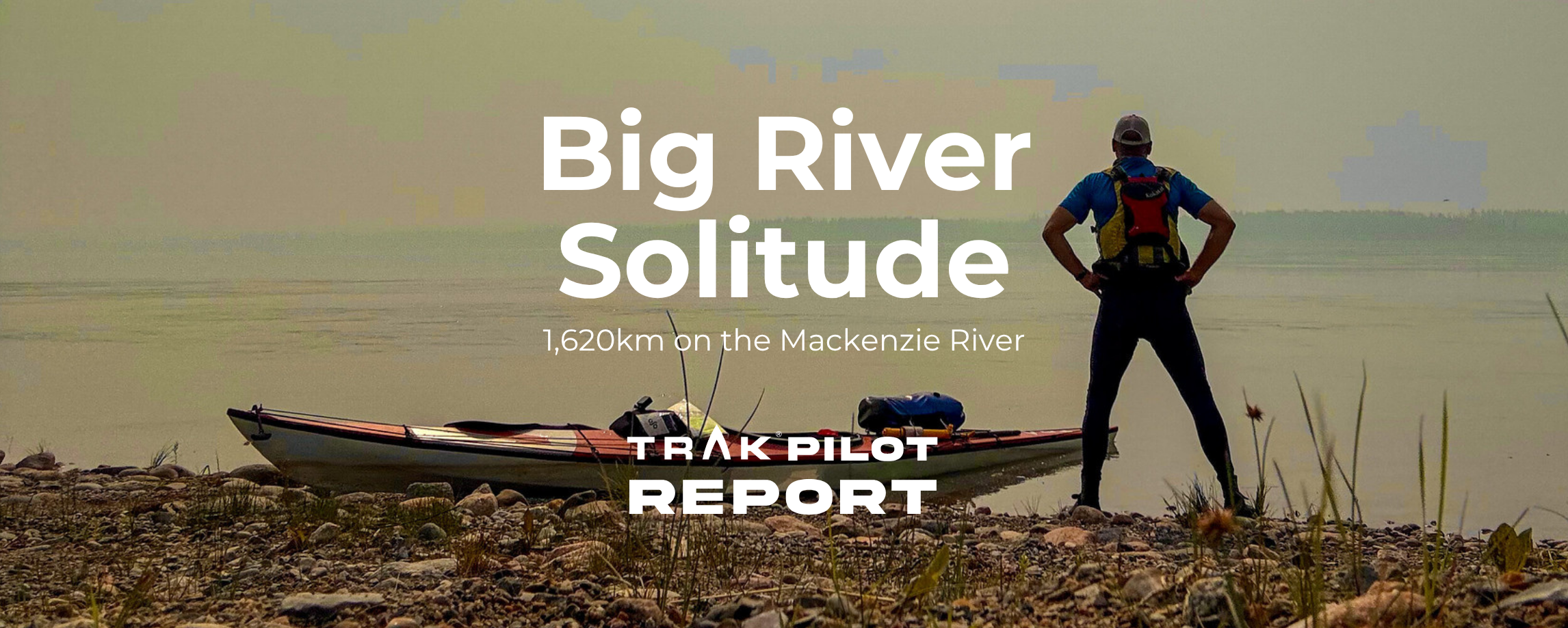 Big River Solitude - Frank Wolf's Solo of the Mighty Mackenzie