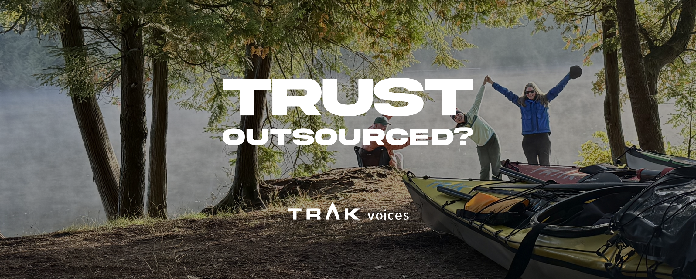 Why Trust Can't Be Outsourced in the Outdoor Industry